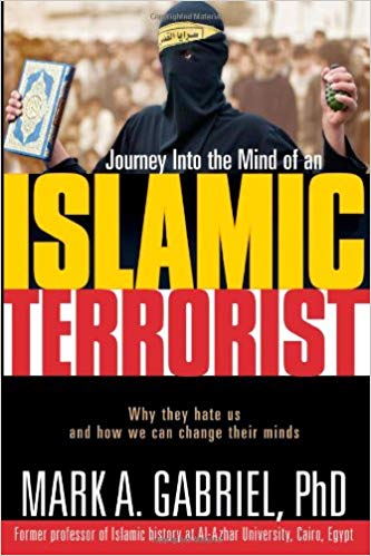 Journey Inside The Mind Of An Islamic Terrorist PB - Mark A Gabriel